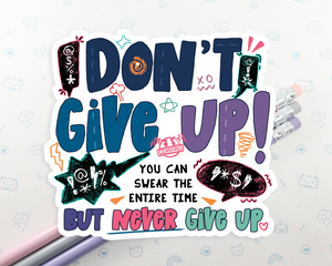 Don't Give Up Sticker