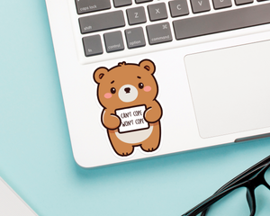 Bear Can't Cope Won't Cope Sticker