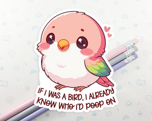 Bird I Know Who I'd Poop On Sticker