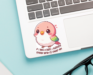 Bird I Know Who I'd Poop On Sticker