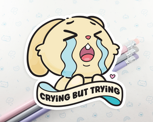 Bunny Crying But Trying Sticker
