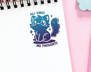 Cat All Vibes No Thoughts Sticker