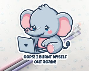 Elephant Oops, Burnt Out! Sticker