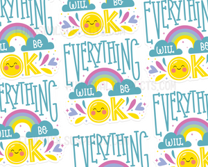 Everything Will Be OK Sticker