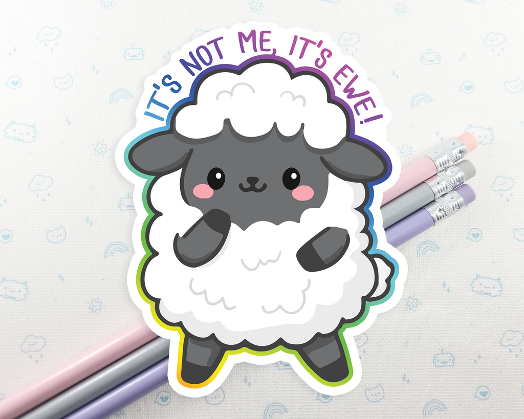 It's Not Me, It's Ewe Sticker