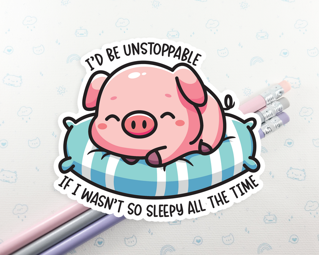 Pig Unstoppable but Sleepy Sticker