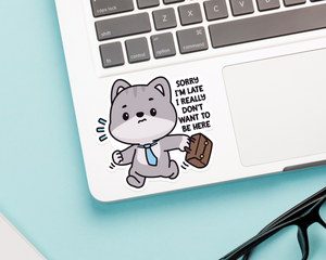 Cat Sorry I'm Late Sticker