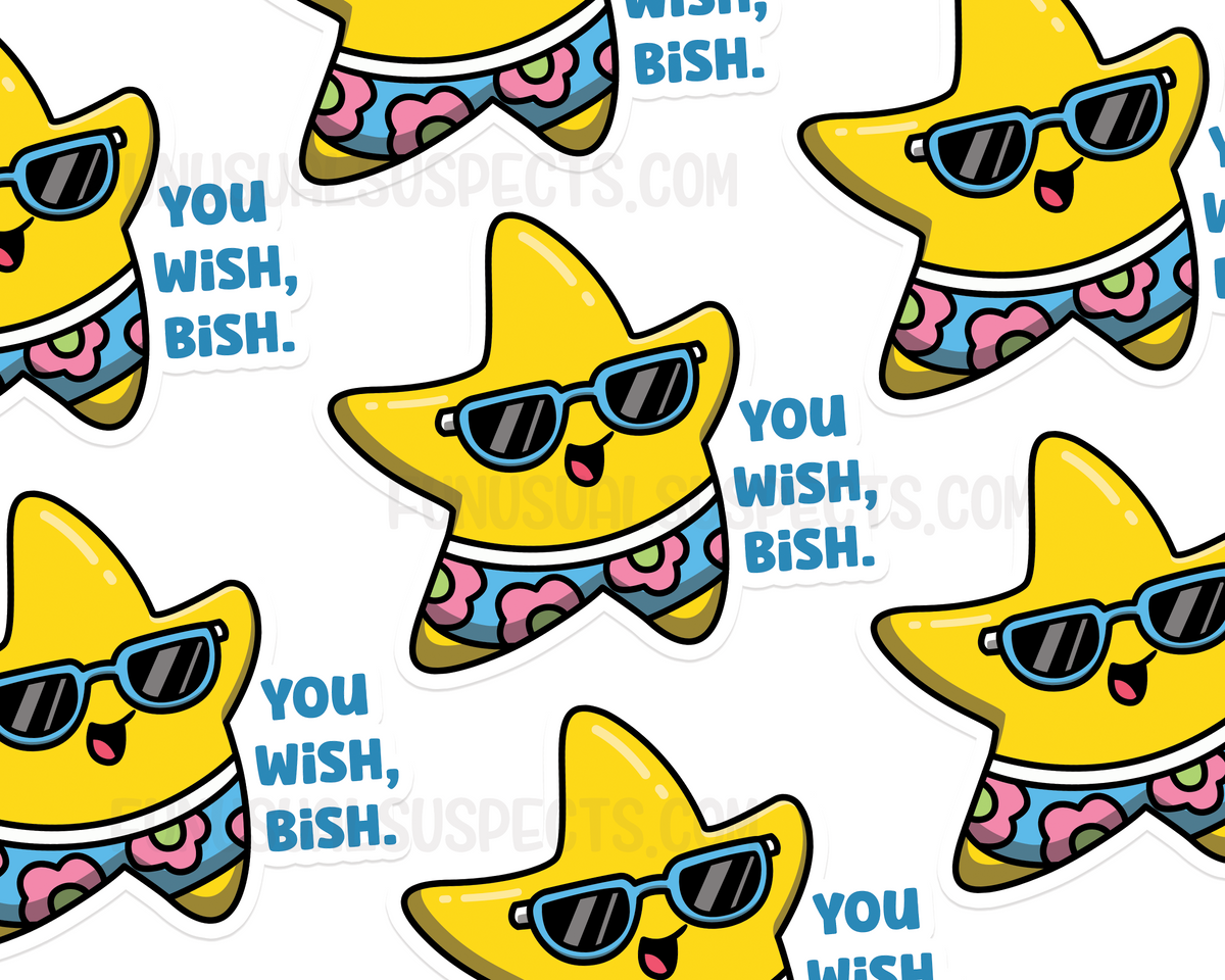 Star You Wish Bish Sticker – FunUsualSuspects