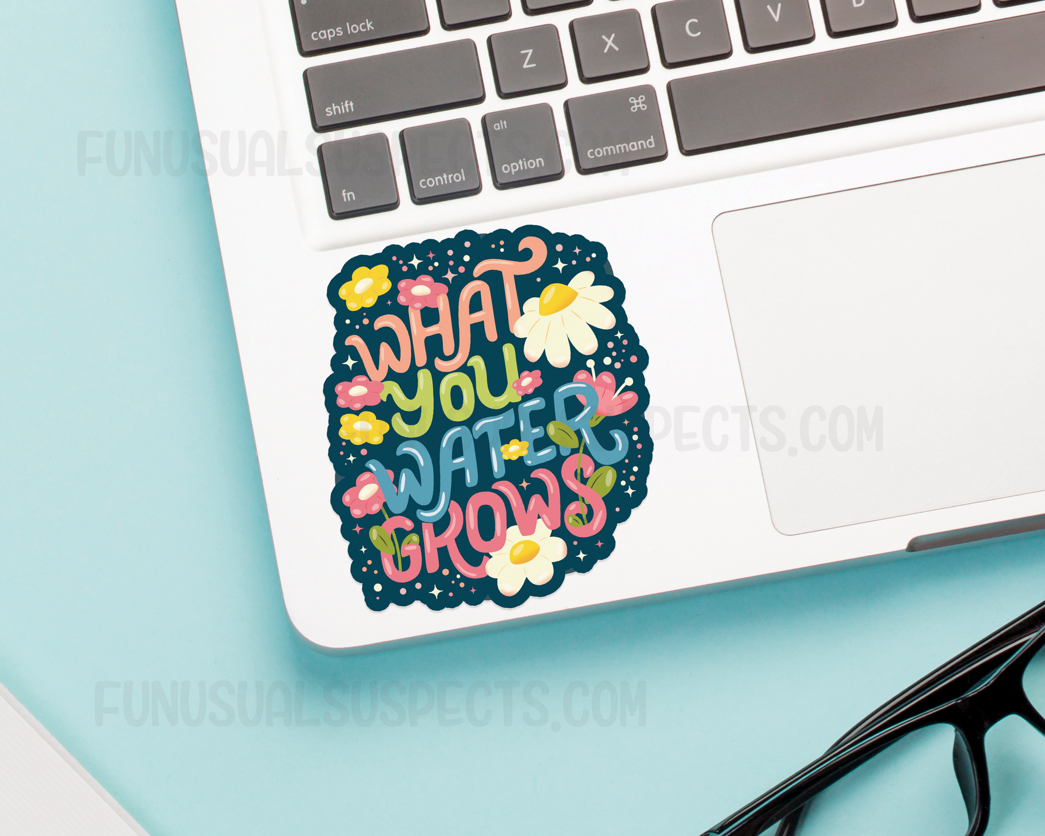 What You Water Grows Sticker